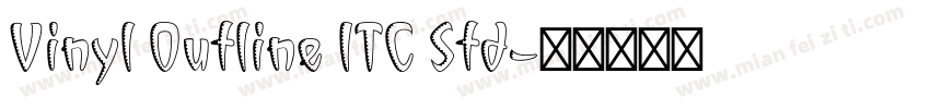 Vinyl Outline ITC Std字体转换